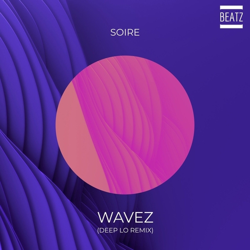 Soire - Wavez (Deep Lo Remix) [BTZ252]